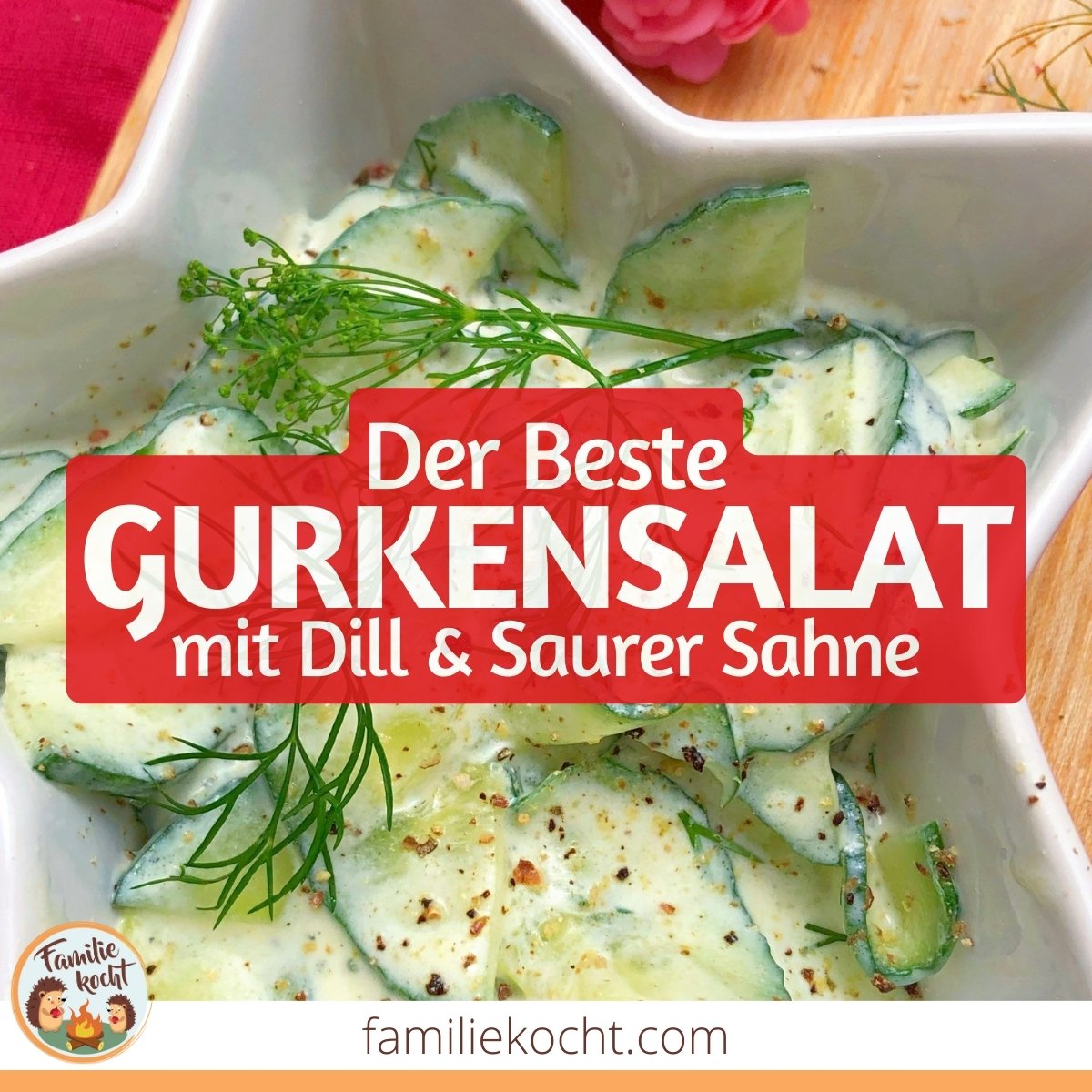 Der wirklich beste Gurkensalat ♥ mit Dill &amp; Saurer Sahne