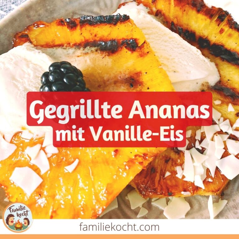 Gegrillte Ananas mit Vanilleeis ♥ der absolute Sommerhit