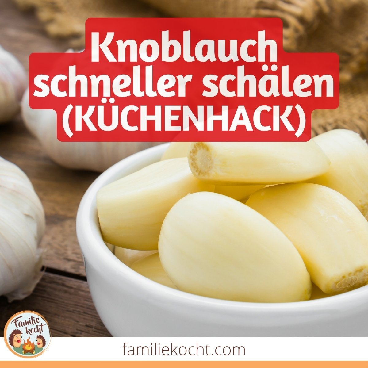 Knoblauch schneller schaelen