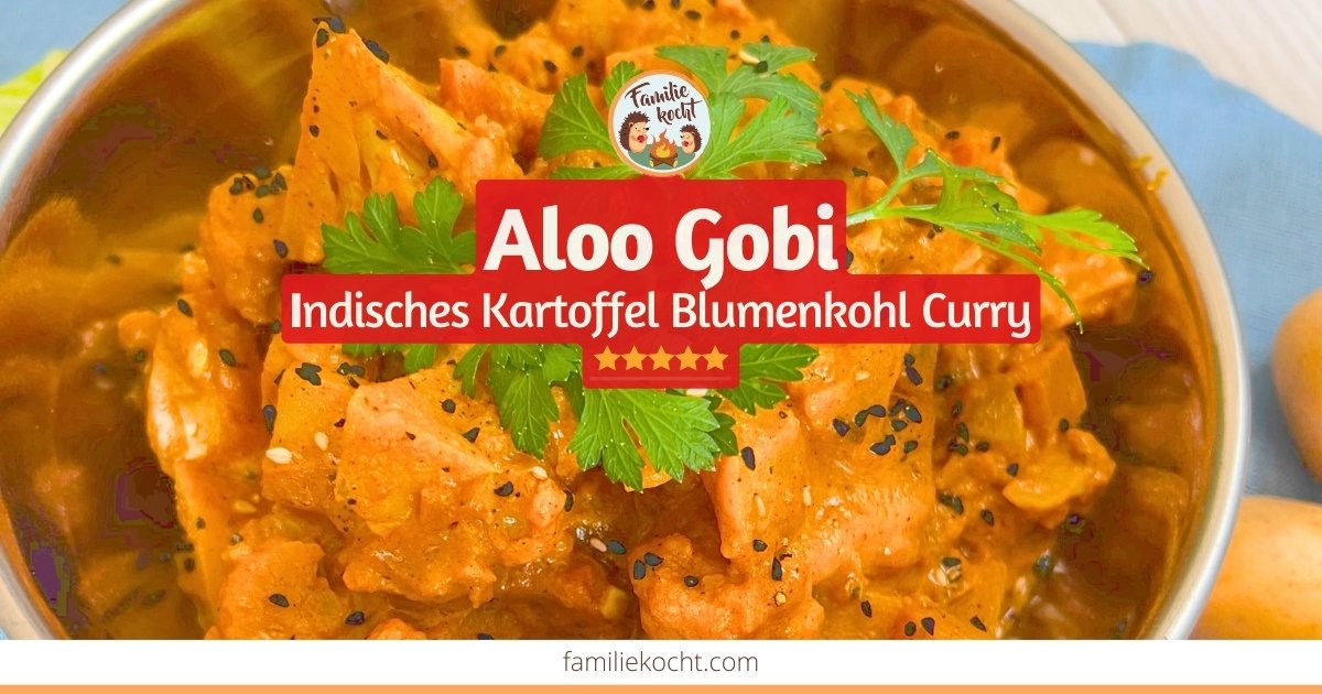 Aloo Gobi - indisches Kartoffel-Blumenkohl Curry