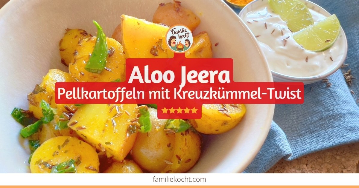 Aloo Jeera - Pellkartoffeln mit Kreuzkümmel-Twist • Familie kocht